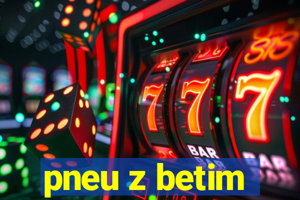 pneu z betim
